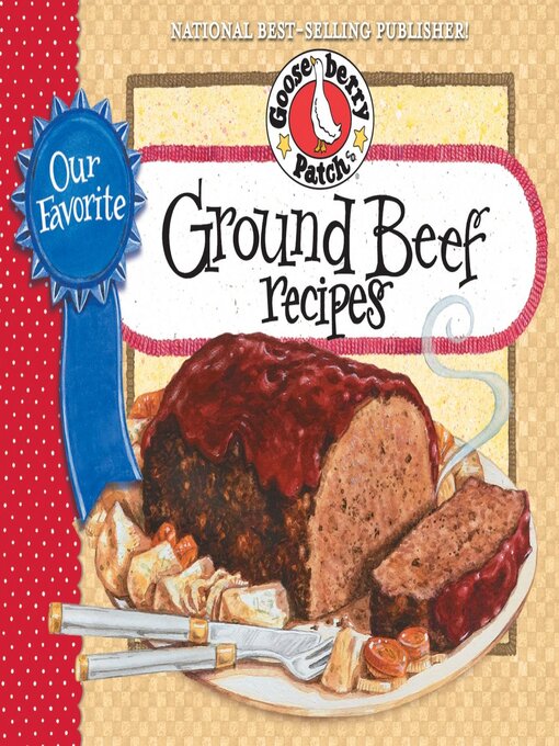 Title details for Our Favorite Ground Beef Recipes Cookbook by Gooseberry Patch - Available